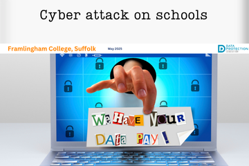 Photo of a hand coming out of a laptop with a ransom note. White background and black text: Cyber attack on schools. Orange text: Framlingham College, Suffolk, Data Protection Education logo